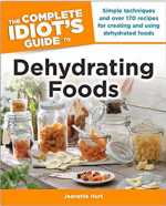 Jeanette Hurt -Idiots Guide to Dehydrating Foods